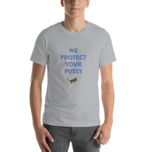 WE PROTECT YOUR PUSSY Short-Sleeve Unisex T-Shirt