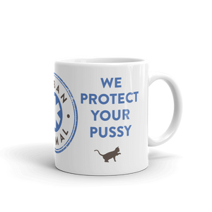 WE PROTECT YOUR PUSSY Mug