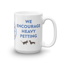 WE ENCOURAGE HEAVY PETTING Mug